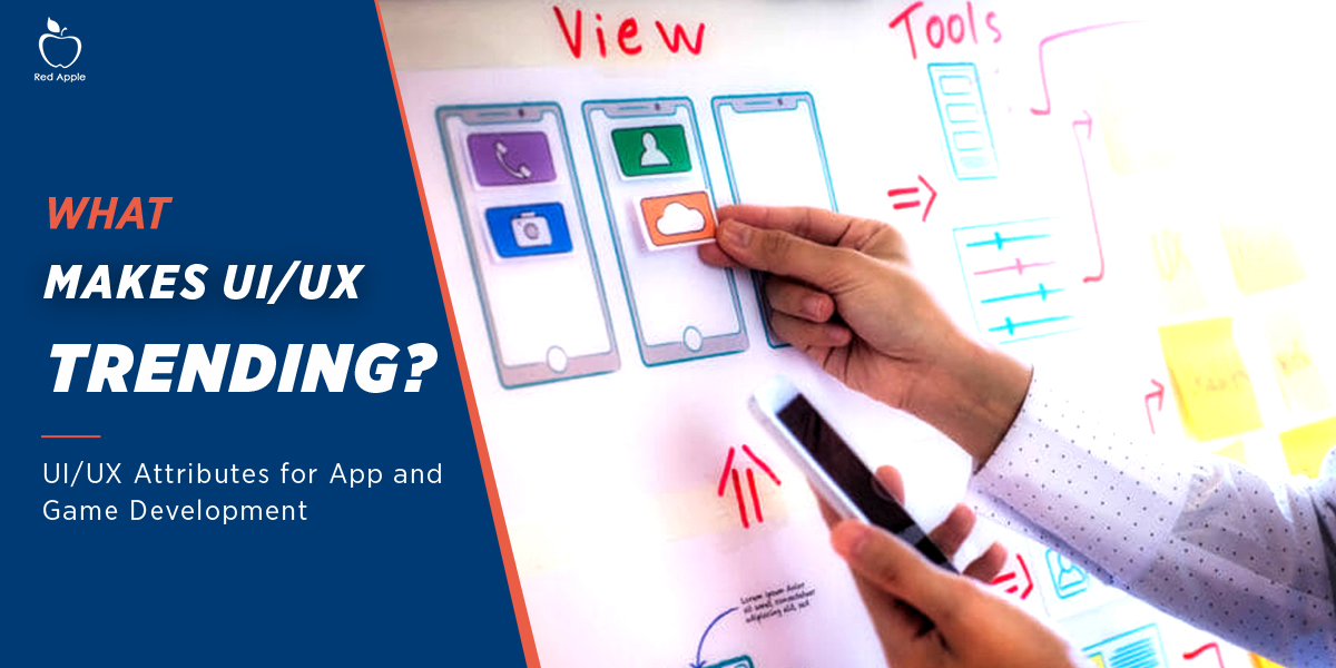 What Features Can Make Your UI & UX Impressive for Diverse Apps and Games