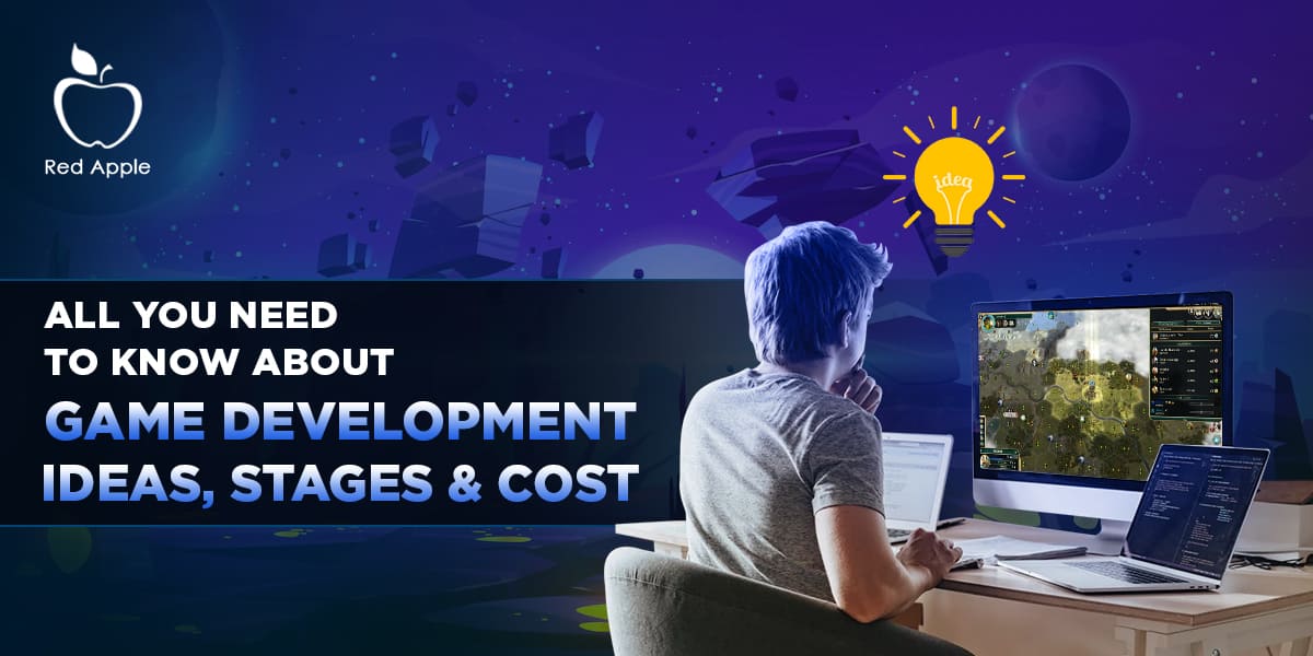 All You Need to Know about Game Development Ideas, Stages, and Costs