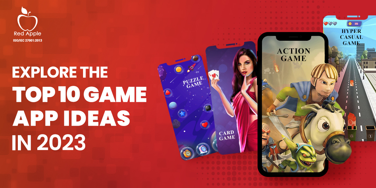 What are the Exciting Top Game App Ideas in 2023?