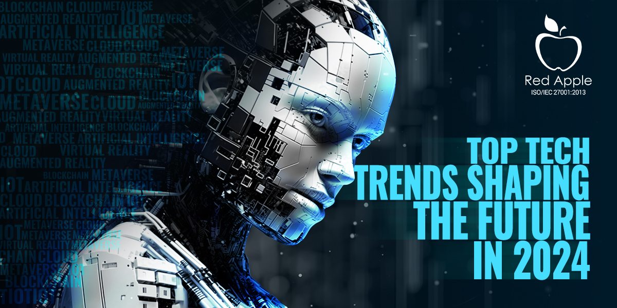 What are the Upcoming Tech Trends That You Must Know in 2024?