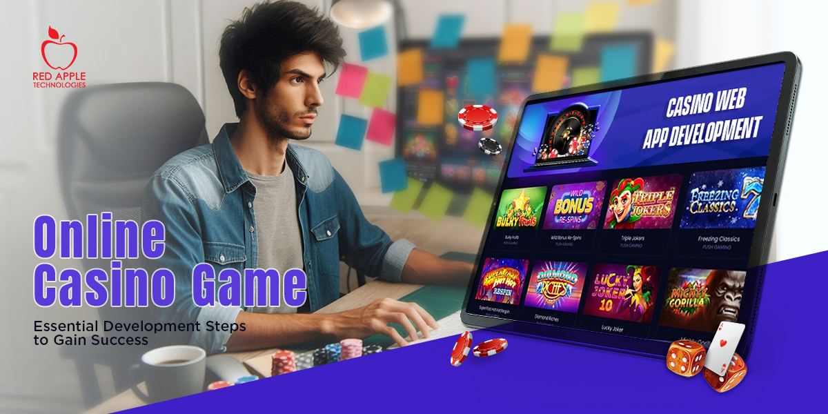 What are the Steps to Develop a Successful Online Casino Game?
