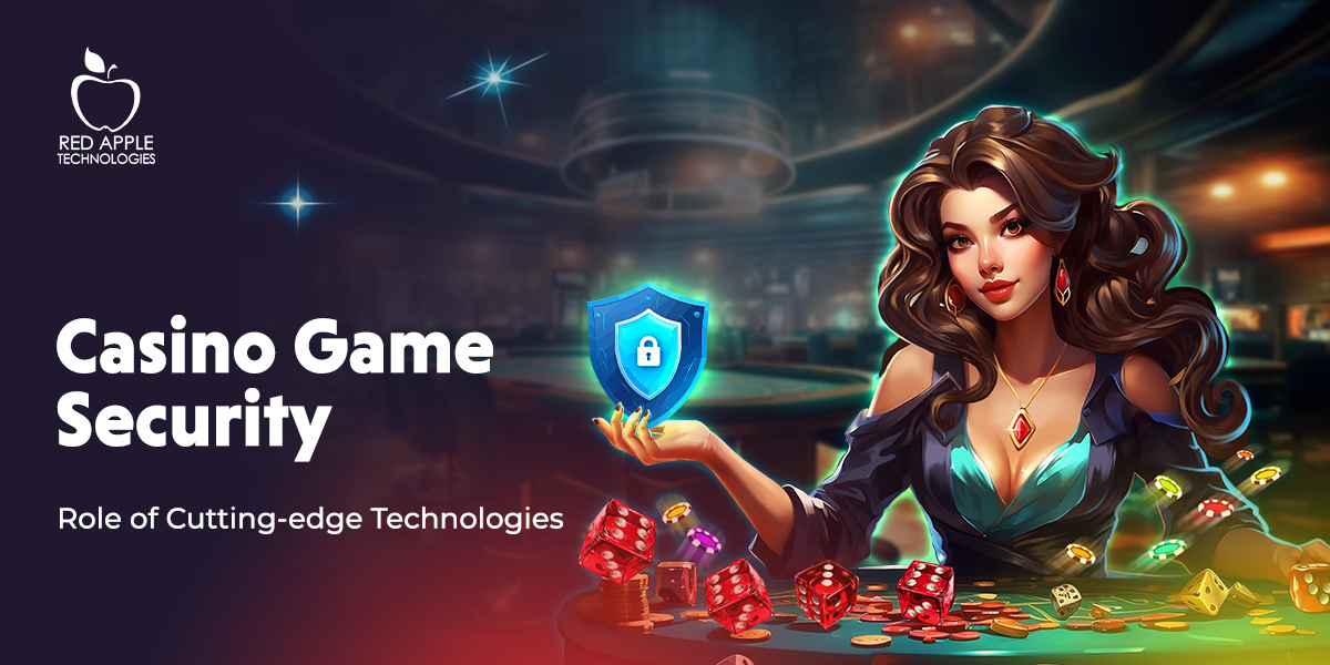 How Advanced Technologies Enhance the Security of Casino Game?