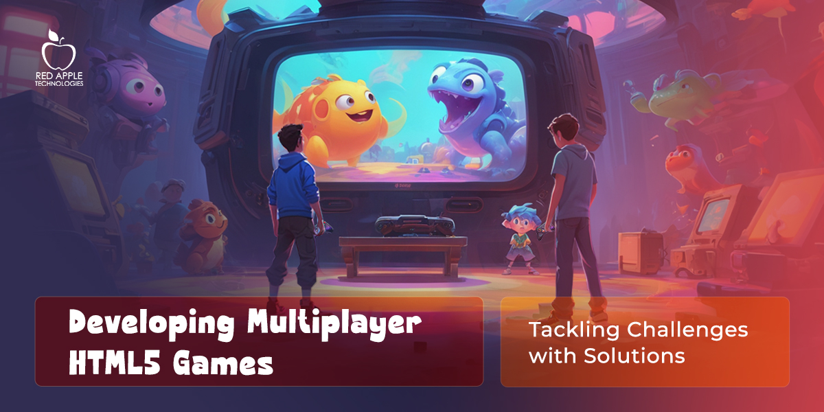 Building Multiplayer HTML5 Games: Challenges and Solutions