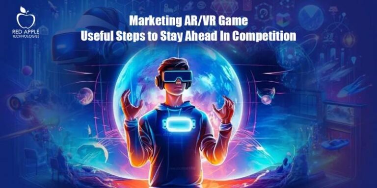 How to Market Your AR/VR Game in a Competitive Landscape?