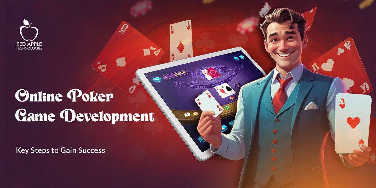 Developing a Competitive Edge: How to Create a Standout Online Poker Game?