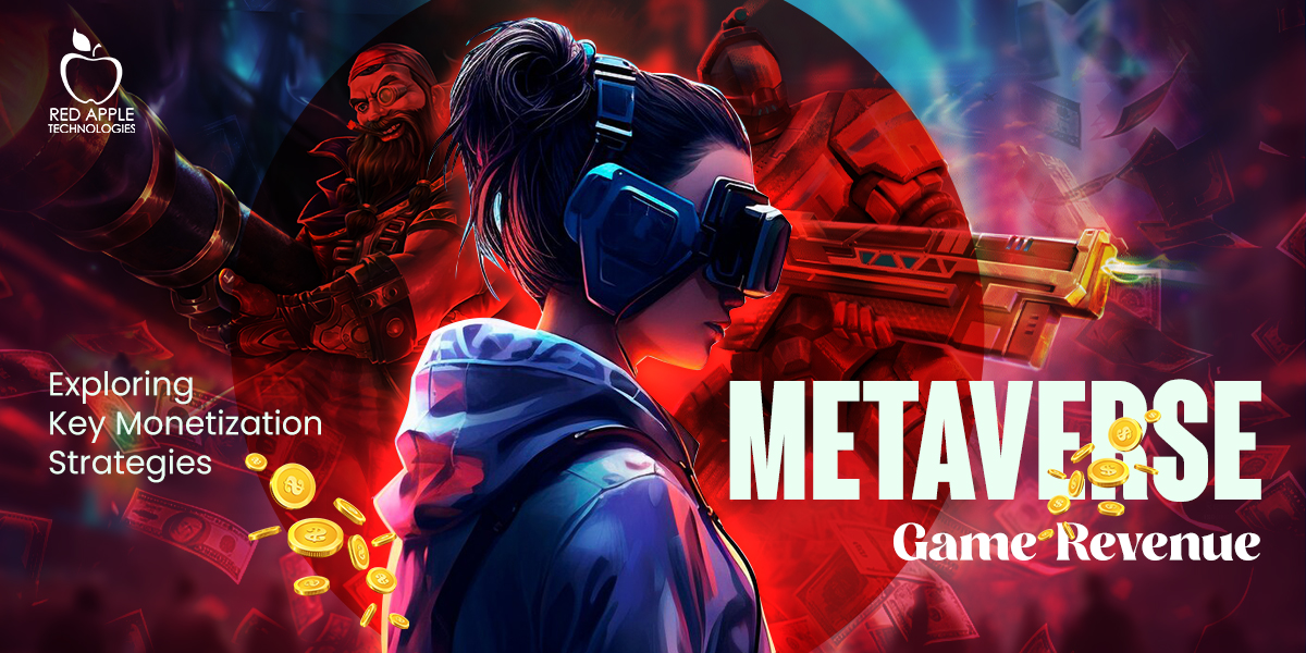 What are the Key Monetization Strategies in Metaverse Game Development?