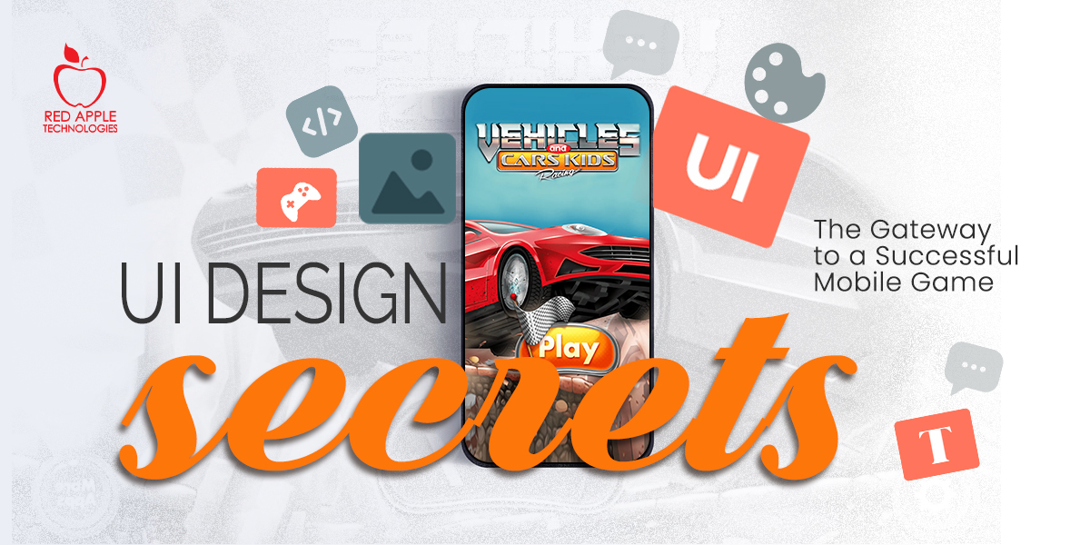 What are the Major UI Design Secrets in Mobile Game Development?