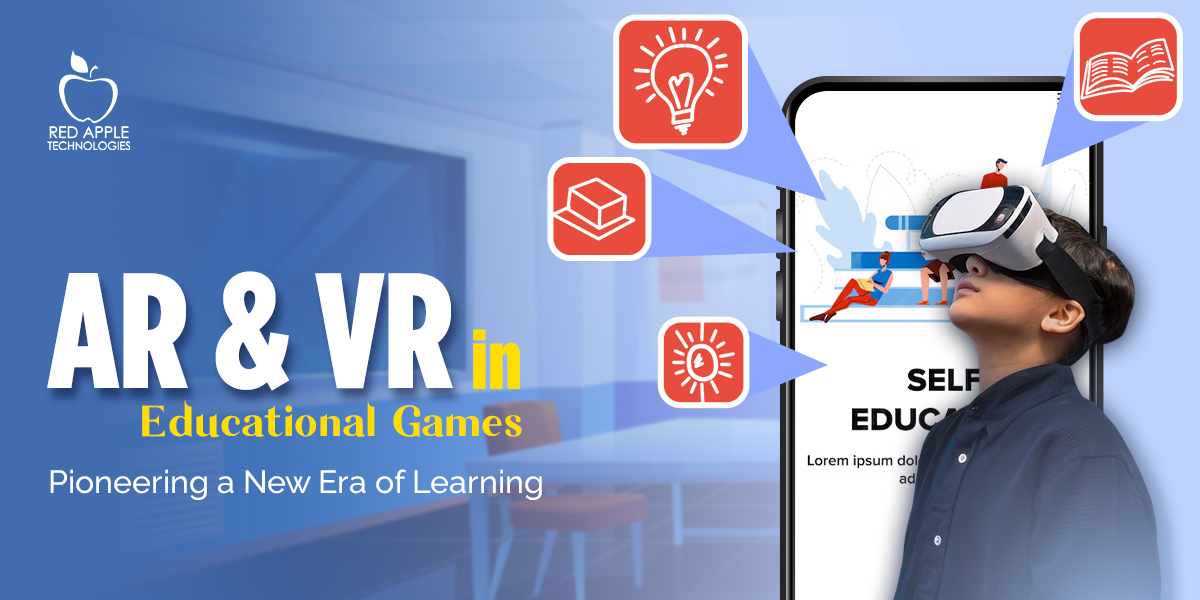 AR and VR: Revolutionizing Educational Gaming