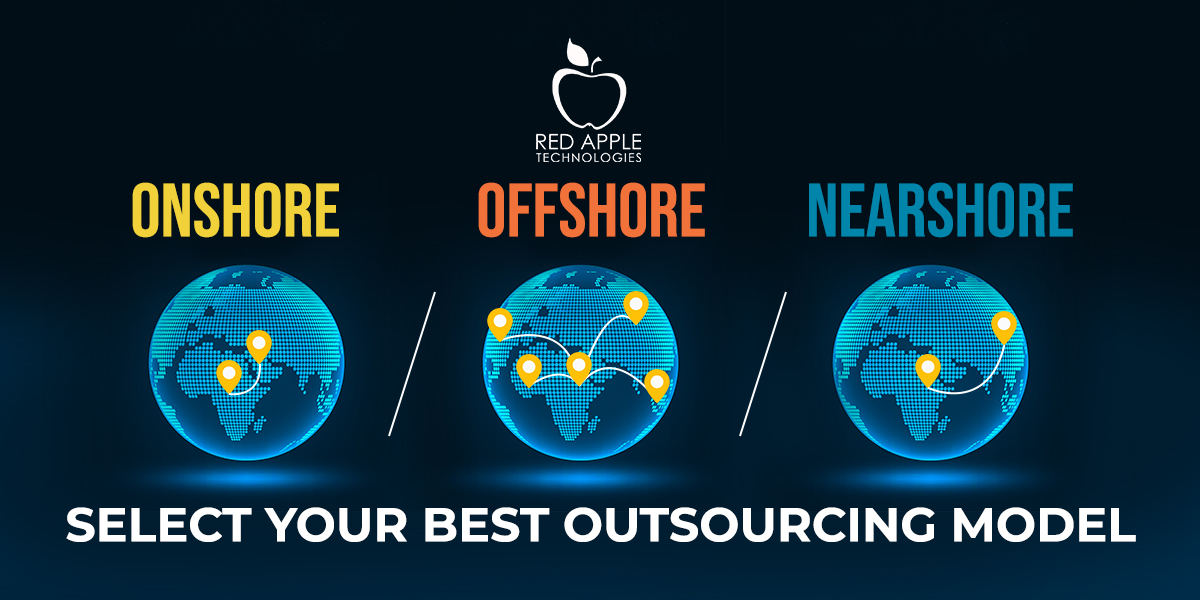 IT Outsourcing Models Explained: Onshore, Offshore, and Nearshore