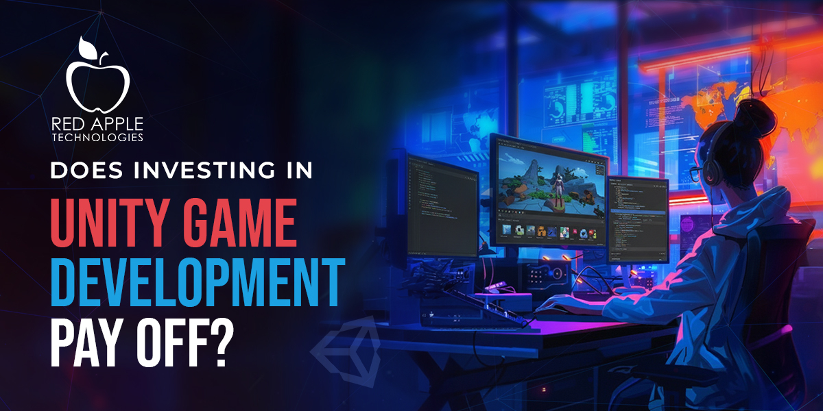 What Are the Long-Term Gains of Investing in Unity Game Development?