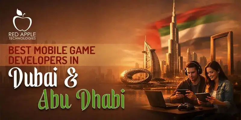 Best Mobile Game Developers in Dubai & Abu Dhabi